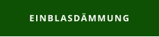 EINBLASDÄMMUNG