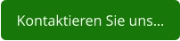 Kontaktieren Sie uns…
